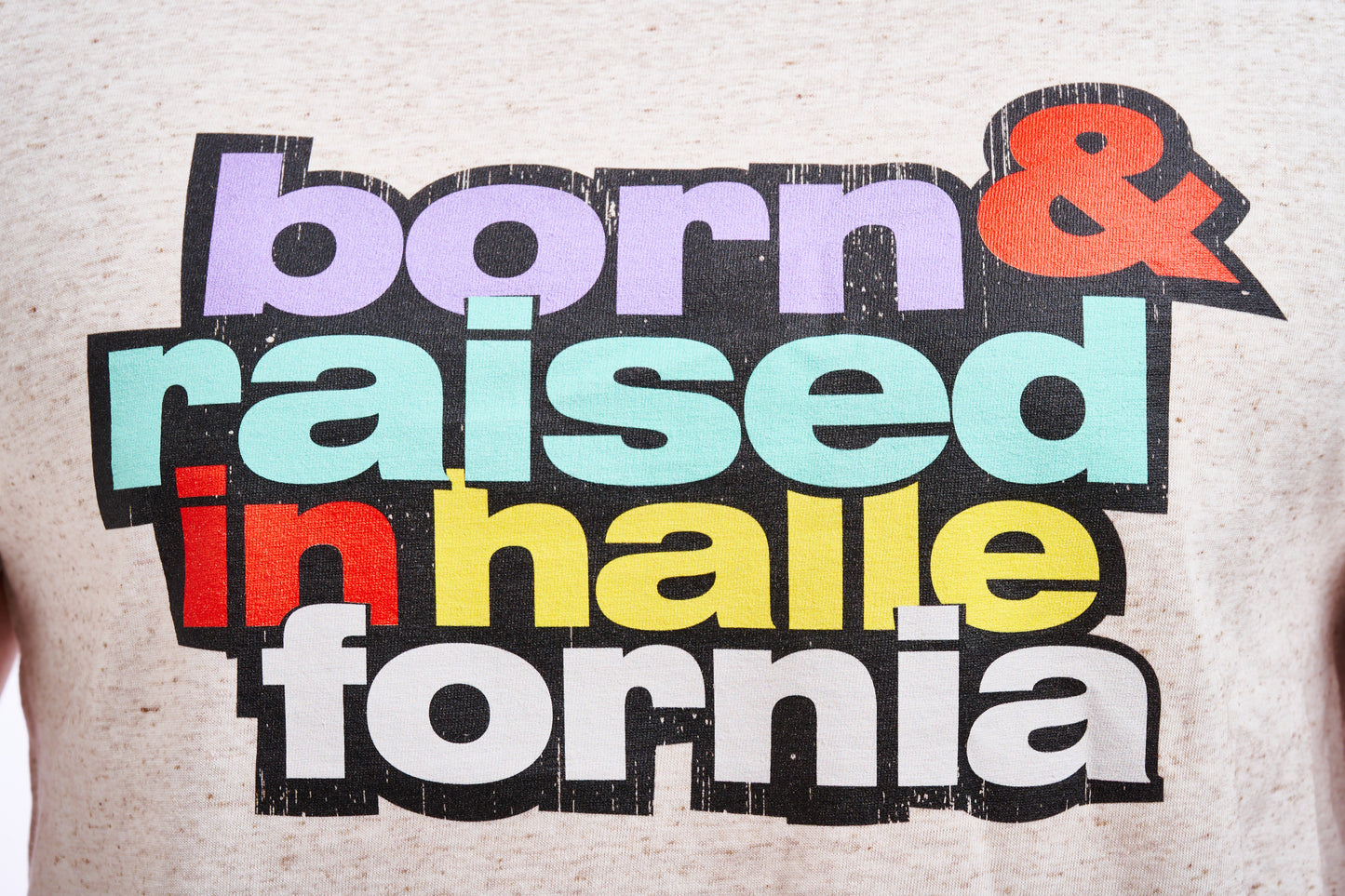 Born & Raised in Hallefornia Tee White Heather