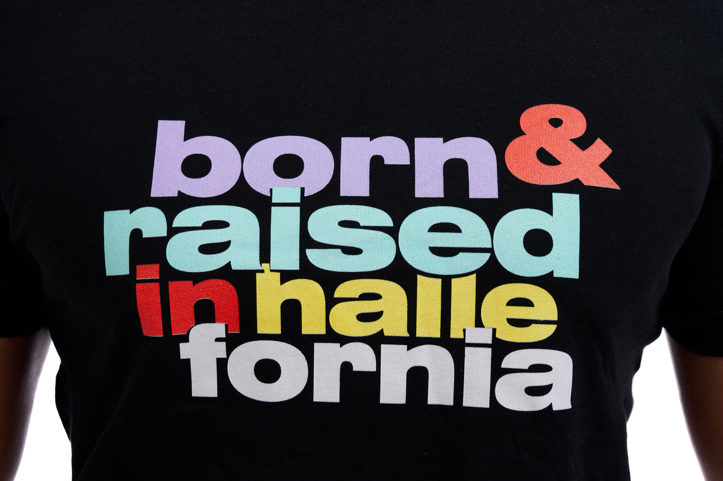 Born & Raised in Hallefornia Tee Black